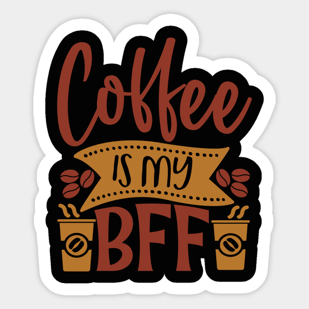 Coffee Is My BFF Sticker by WALAB